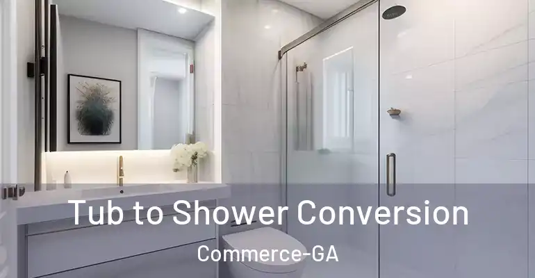 inner Bathroom imggen Tub to Shower Conversion Commerce-GA