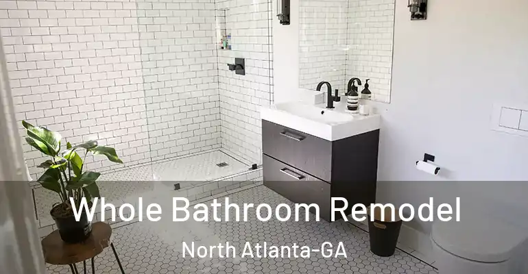 inner Bathroom imggen Whole Bathroom Remodel North Atlanta-GA